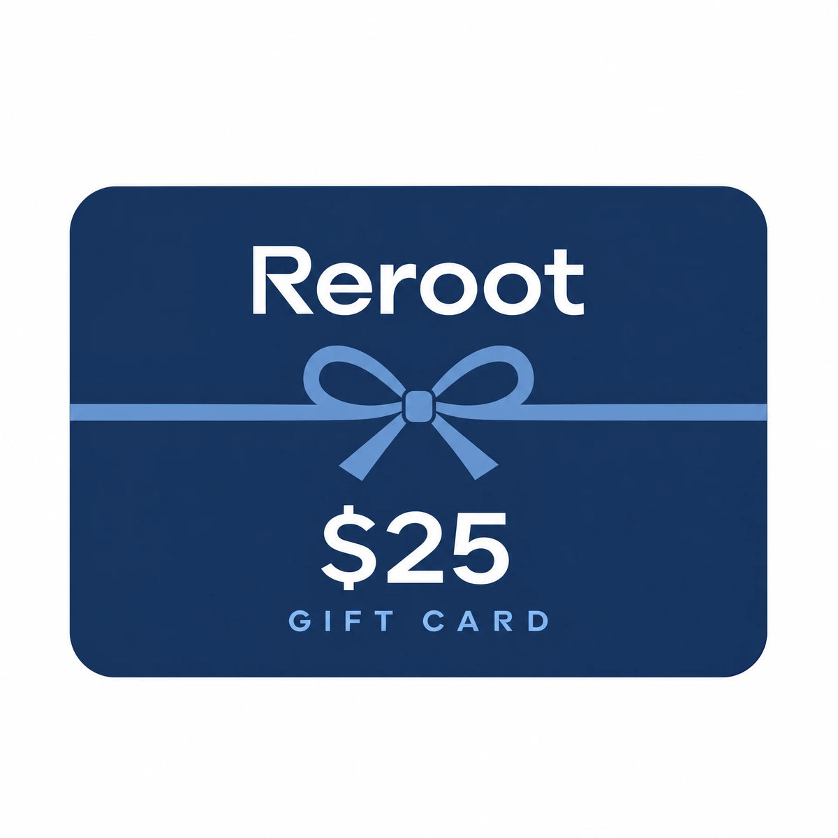 $25 Reroot Gift Card
